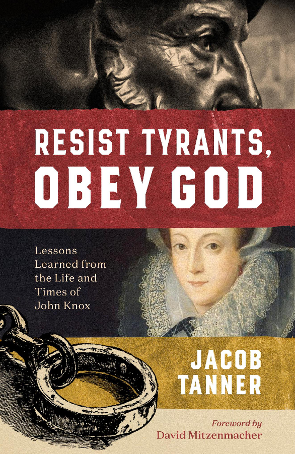 Cover of Resist Tyrants, Obey God by Jacob Tanner
